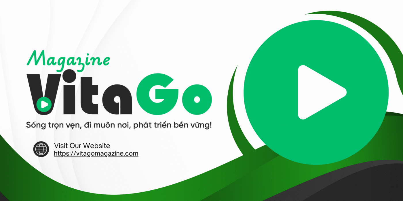 VitagoMagazine - Chuyên trang phong cách sống, du lịch, sức khỏe
