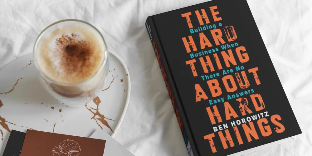 The Hard Thing About Hard Things