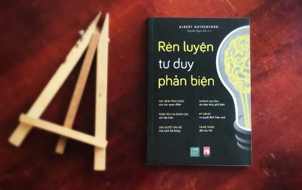 Rèn luyện tư duy phản biện – Cuốn sách kỹ năng giúp bạn tỉnh táo giữa thời đại nhiễu loạn