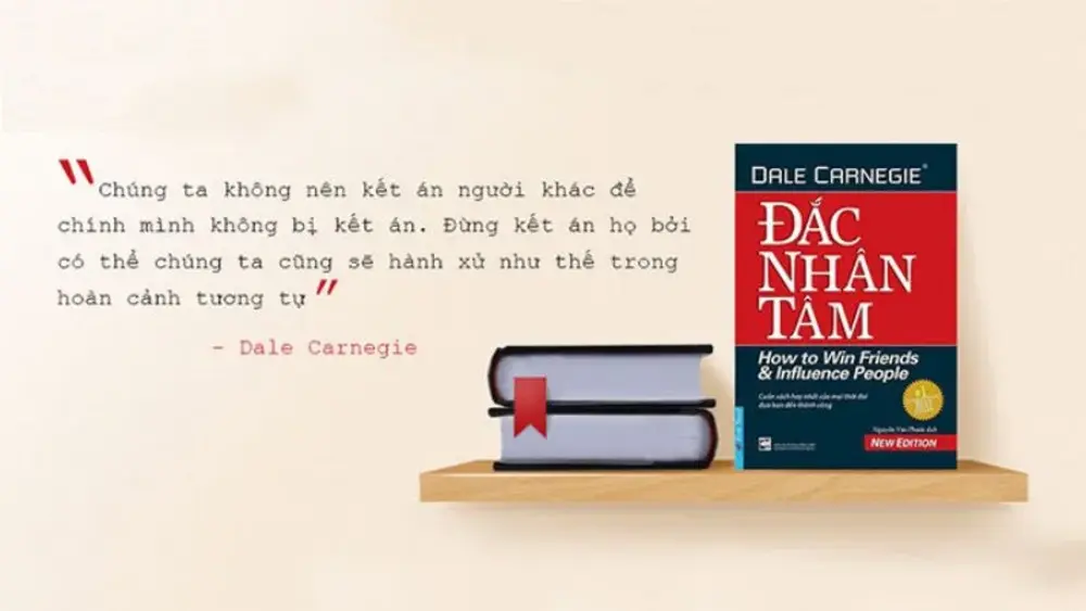 “Đắc Nhân Tâm” - Bí quyết giao tiếp và xây dựng mối quan hệ bền vững giúp bạn chiếm được cảm tình và lòng tin của người khác
