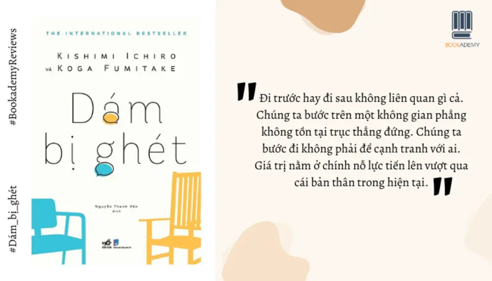 “Giám Bị Ghét” - Triết lý sống tự do, hạnh phúc và thoát khỏi lo âu về sự đánh giá của người khác